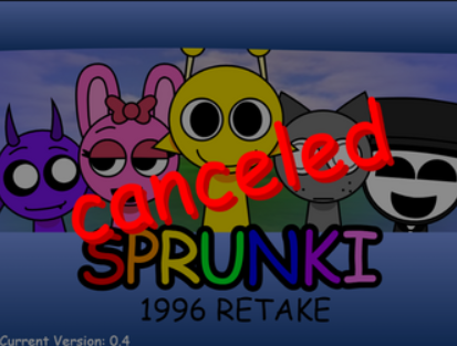 Sprunki 1996 Retake Canceled Update