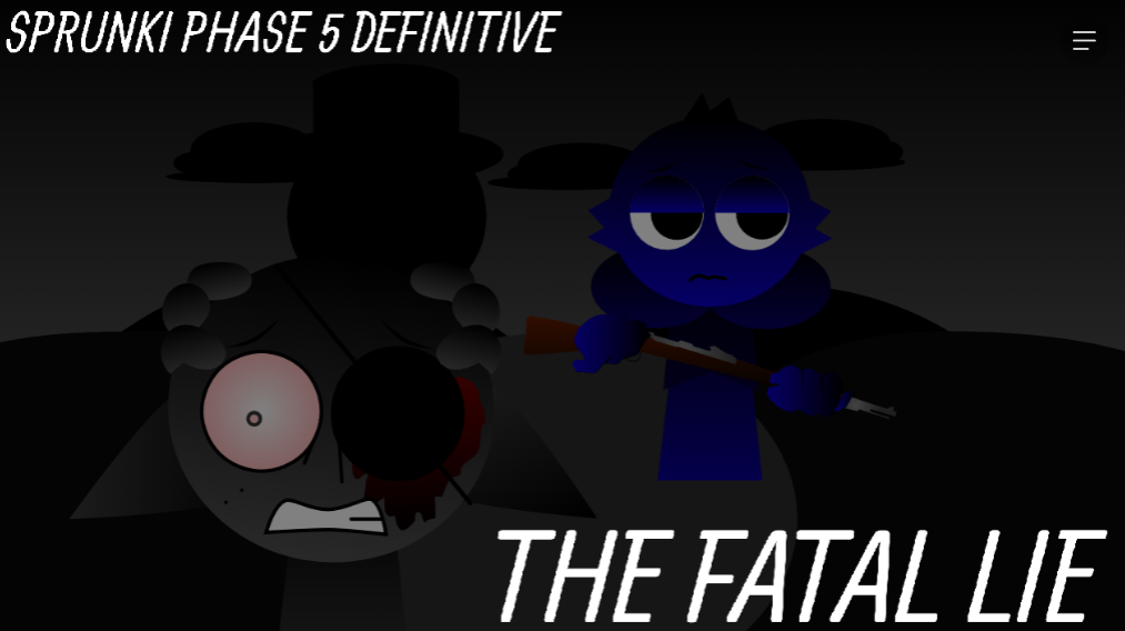 Sprunki Phase 5 Definitive The Fatal Lie